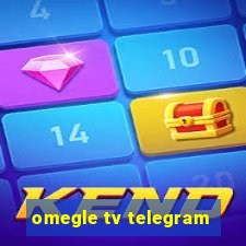 omegle tv telegram